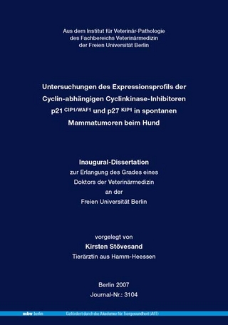 Untersuchungen des Expressionsprofils der Cyclin-abhängigen Cyclinkinase-Inhibitoren p21 CIP1/WAF1 und p27 KIP1 in spontanen Mammatumoren beim Hund