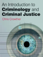 Introduction to Criminology and Criminal Justice -  Chris Crowther-Dowey