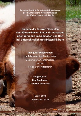 Eignung der Stewart-Variablen des Säuren-Basen-Status für Aussagen über Vorgänge im Labmagen und Blut bei unterschiedlich getränkten Kälbern