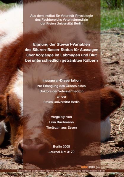 Eignung der Stewart-Variablen des S&auml;uren-Basen-Status f&uuml;r Aussagen &uuml;ber Vorg&auml;nge im Labmagen und Blut bei unterschiedlich getr&auml;nkten K&auml;lbern - Lisa Bachmann