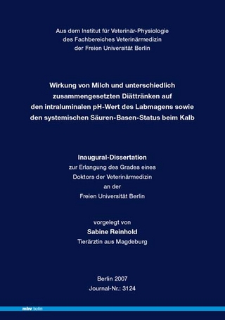 Wirkung von Milch und unterschiedlich zusammengesetzten Diättränken auf den intraluminalen pH-Wert des Labmagens sowie den systemischen Säuren-Basen-Status beim Kalb