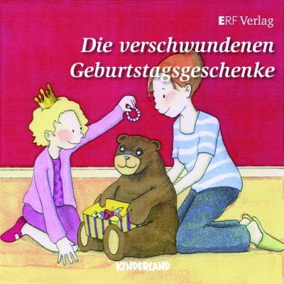Die verschwundenen Geburtstagsgeschenke - B&auml;rbel L&ouml;ffel-Schr&ouml;der