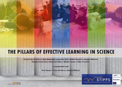 The pillars of effective learning in science - Daniela Schmeinck, Nele Mestdagh, Suzanne Gatt, Walter Kosack, Jacques Marchal, Kristof van de Keere, Wojciech Sidor, Miriam Teuma, Allen Thurston, Fiona McGarry, Edward Mifsud, Karl Donert