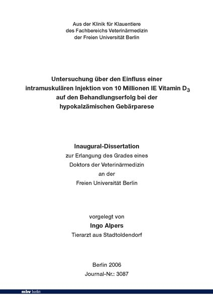 Untersuchung &uuml;ber den Einfluss einer intramuskul&auml;ren Injektion von 10 Millionen IE Vitamin D3 auf den  Behandlungserfolg bei der hypokalz&auml;mischen Geb&auml;rparese - Ingo Alpers