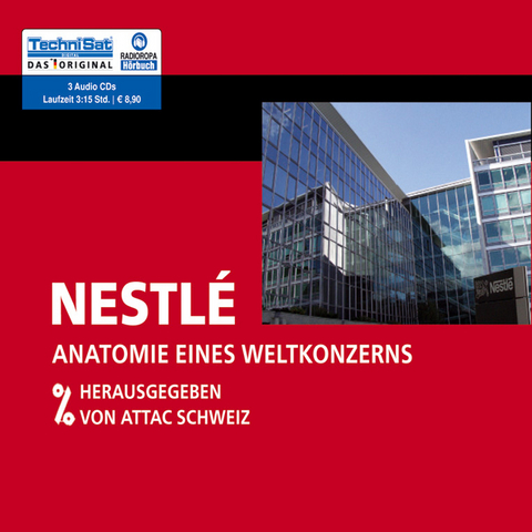 NESTL&Eacute; - Anatomie eines Weltkonzerns - Attac Schweiz