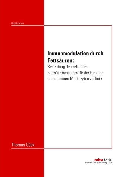 Immunmodulation durch Fetts&auml;uren - Thomas G&uuml;ck