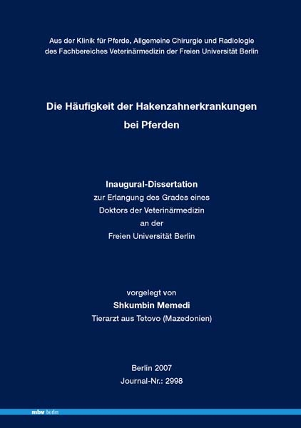 Die H&auml;ufigkeit der Hakenzahnerkrankungen bei Pferden - Shkumbin Memedi