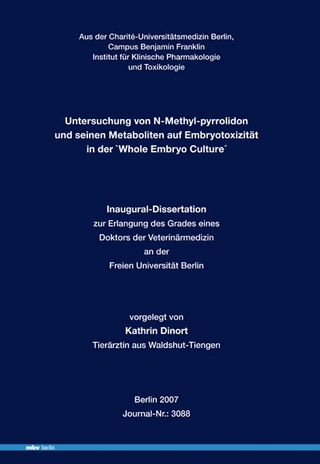 Untersuchung von N-Methyl-pyrrolidon und seinen Metabolitenauf Embryotoxizität in der 