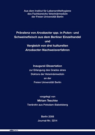 Prävalenz von Arcobacter spp. in Puten- und Schweinefleisch aus dem Berliner Einzelhandel und Vergleich von drei kulturellen Arcobacter-Nachweisverfahren