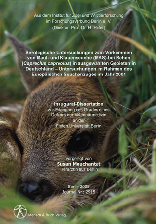 Serologische Untersuchungen zum Vorkommen von Maul- und Klauenseuche (MKS) bei Rehen (Capreolus capreolus) in ausgewählten Gebieten in Deutschland – Untersuchungen im Rahmen des Europäischen Seuchenzuges im Jahr 2001