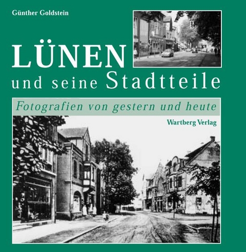 L&uuml;nen - Fotografien von gestern und heute, Band 2 - G&uuml;nther Goldstein