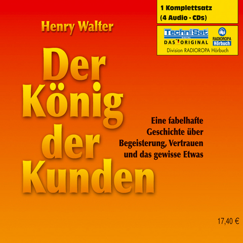 Der K&ouml;nig der Kunden - Henry Walter