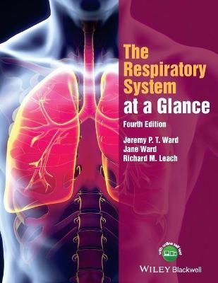 The Respiratory System at a Glance - J T Ward