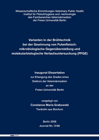 Varianten in der Brühtechnik bei der Gewinnung von Putenfleisch: mikrobiologische Gegenüberstellung und molekularbiologische Verlaufsuntersuchung (PFGE)