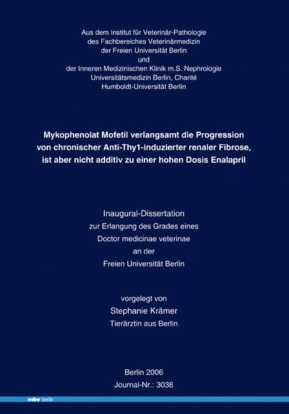 Mykophenolat Mofetil verlangsamt die Progression von chronischer Anti-Thy1-induzierter renaler Fibrose, ist aber nicht additiv zu einer hohen Dosis Enalapril