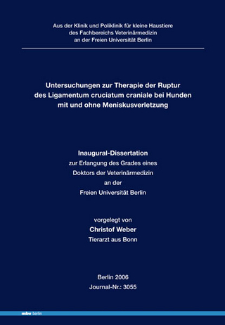 Untersuchungen zur Therapie der Ruptur des Ligamentum cruciatum craniale bei Hunden mit und ohne Meniskusverletzung