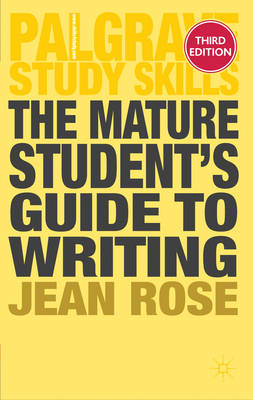 Mature Student's Guide to Writing -  Jean Rose