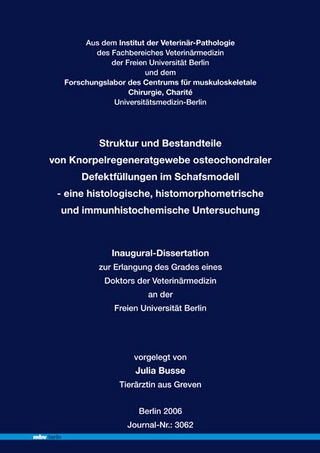 Struktur und Bestandteile von Knorpelregeneratgewebe osteochondraler Defektfüllungen im Schafsmodell