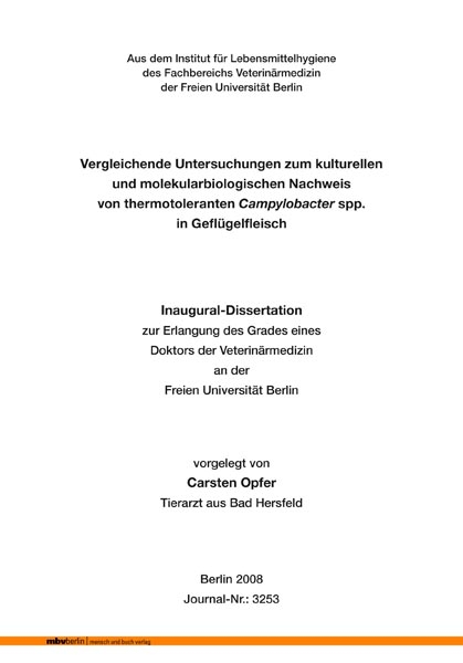 Vergleichende Untersuchungen zum kulturellen und molekularbiologischen Nachweis von thermotoleranten Campylobacter spp. in Gefl&uuml;gelfleisch - Carsten Opfer