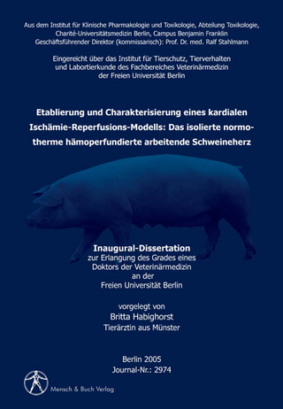 Etablierung und Charakterisierung eines kardialen Ischämie- Reperfusions-Modells: Das isolierte normotherme hämoperfundierte arbeitende Schweineherz