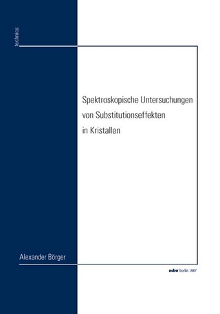 Spektroskopische Untersuchungen von Substitutionseffekten in Kristallen