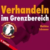 Verhandeln im Grenzbereich (4. Auflage) - Matthias Schranner