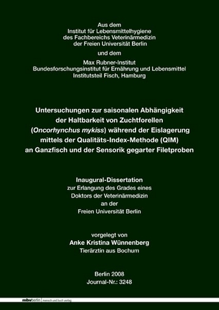 Untersuchungen zur saisonalen Abhängigkeit der Haltbarkeit von Zuchtforellen (Oncorhynchus mykiss) während der Eislagerung mittels der Qualitäts-Index-Methode (QIM) an Ganzfisch und der Sensorik gegarter Filetproben