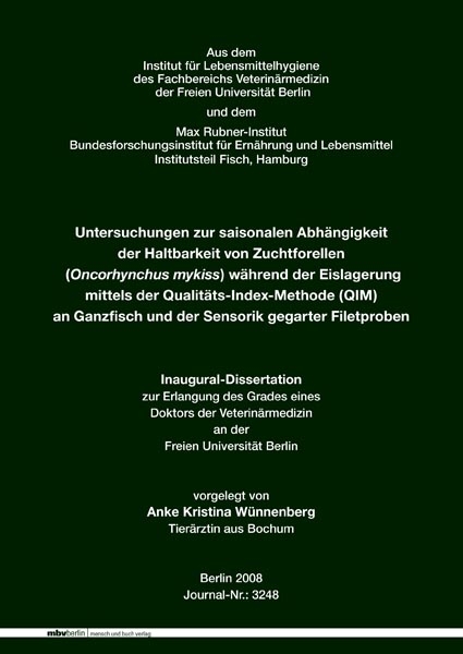 Untersuchungen zur saisonalen Abh&auml;ngigkeit der Haltbarkeit von Zuchtforellen (Oncorhynchus mykiss) w&auml;hrend der Eislagerung mittels der Qualit&auml;ts-Index-Methode (QIM) an Ganzfisch und der Sensorik gegarter Filetproben - Anke W&uuml;nnenberg