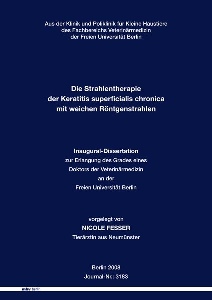 Die Strahlentherapie der Keratitis superficialis chronica mit weichen R&ouml;ntgenstrahlen - Nicole Fesser