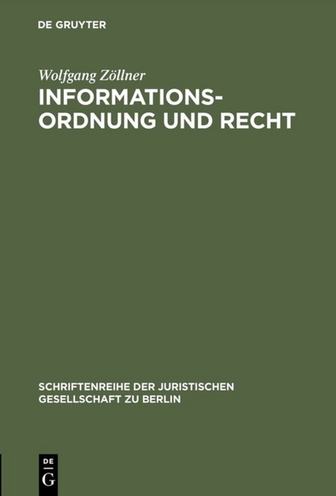 Informationsordnung und Recht - Wolfgang Z&ouml;llner