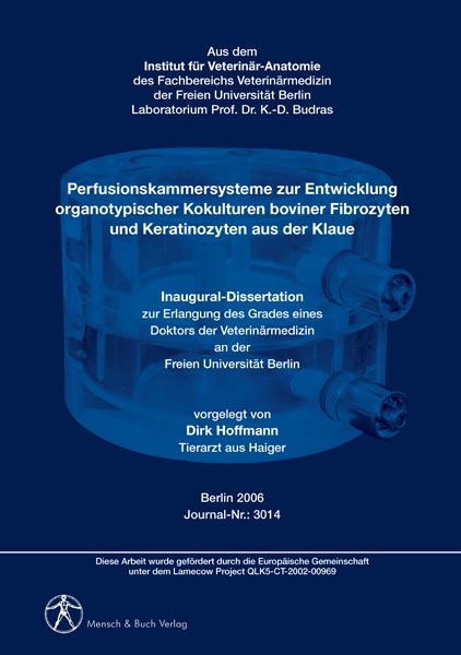 Perfusionskammersysteme zur Entwicklung organotypischer Kokulturen boviner Fibrozyten und Keratinozyten aus der Klaue - Dirk Hoffmann