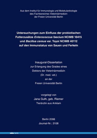 Untersuchungen zum Einfluss der probiotischen Futterzusätze Enterococcus faecium NCIMB 10415 und Bacillus cereus var. Toyoi NCIMB 40112 auf den Immunstatus von Sauen und Ferkeln