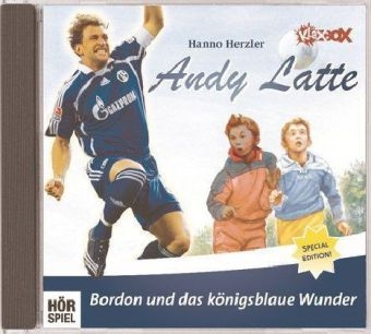 Andy Latte - Bordon und das k&ouml;nigsblaue Wunder - Hanno Herzler