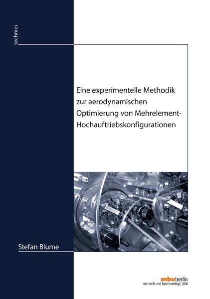 Eine experimentelle Methodik zur aerodynamischen Optimierung von Mehrelement-Hochauftriebskonfigurationen - Stefan Blume
