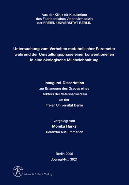 Untersuchung zum Verhalten metabolischer Parameter w&auml;hrend der Umstellungsphase einer konventionellen in eine &ouml;kologische  Milchviehhaltung - Monika Harks