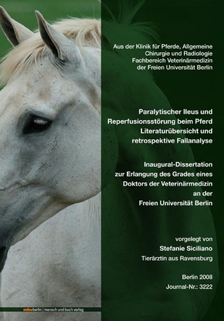 Paralytischer Ileus und Reperfusionsstörung beim Pferd Literaturübersicht und retrospektive Fallanalyse