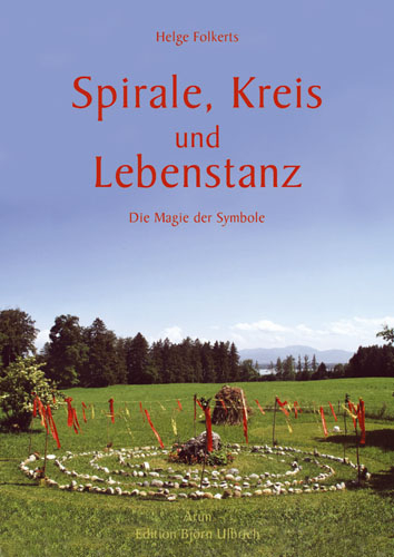 Spirale, Kreis und Lebenstanz - Helge Folkerts