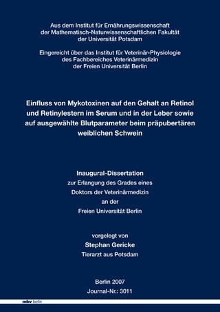 Einfluss von Mykotoxinen auf den Gehalt an Retinol und Retinylestern im Serum und in der Leber sowie auf ausgewählte Blutparameter beim präpubertären weiblichen Schwein