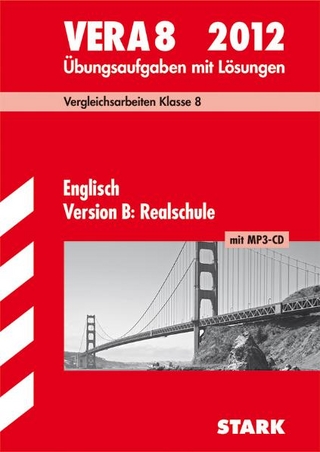 Vergleichsarbeiten VERA 8. Klasse / VERA 8 Englisch Version B: Realschule mit MP3-CD 2012