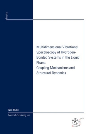 Multidimensional Vibrational Spectroscopy of Hydrogen-Bonded Systems in the Liquid Phase: Coupling Mechanisms and Structural Dynamics