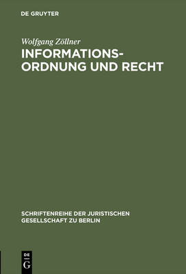 Informationsordnung und Recht - Wolfgang Z&ouml;llner