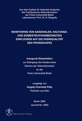 Monitoring von saisonalen, haltungs- und domestikationsbedingten Einflüssen auf die Hornqualität des Pferdehufes