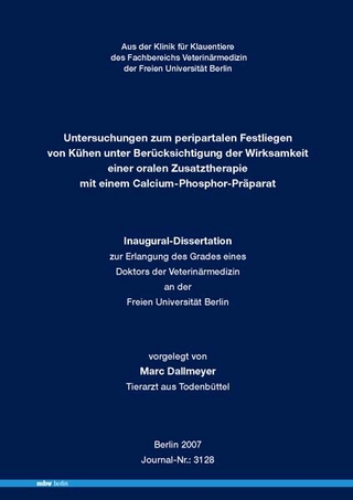 Untersuchungen zum peripartalen Festliegen von Kühen unter Berücksichtigung der Wirksamkeit einer oralen Zusatztherapie mit einem Calcium-Phosphor-Präparat