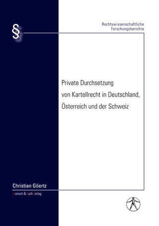 Private Durchsetzung von Kartellrecht in Deutschland, Österreich und der Schweiz
