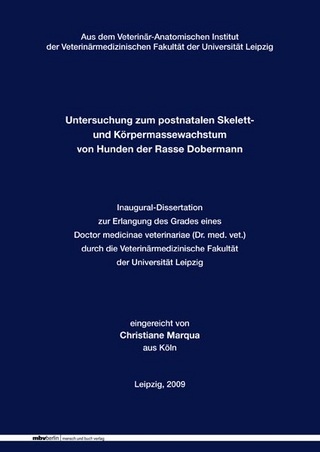 Untersuchung zum postnatalen Skelett- und Körpermassewachstum von Hunden der Rasse Dobermann