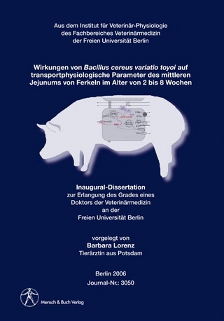 Wirkungen von Bacillus cereus variatio toyoi auf transportphysiologische Parameter des mittleren Jejunums von Ferkeln im Alter von 2 bis 8 Wochen