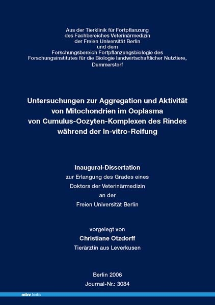 Untersuchungen zur Aggregation und Aktivit&auml;t von Mitochondrien im Ooplasma von Cumulus-Oozyten-Komplexen des Rindes w&auml;hrend der In-vitro-Reifung - Christiane Otzdorff