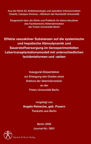 Effekte vasoaktiver Substanzen auf die systemische und hepatische Hämodynamik und Sauerstoffversorgung im tierexperimentellen Lebertransplantationsmodell mit unterschiedlichen Ischämieformen und -zeiten
