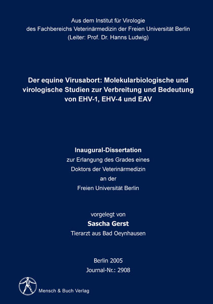 Der equine Virusabort: Molekularbiologische und virologische Studien zur Verbreitung und Bedeutung von EHV-1, EHV-4 und EAV - Sascha Gerst