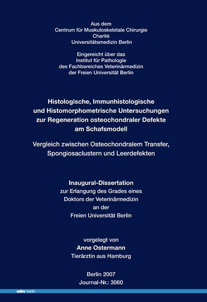 Histologische, Immunhistologische und Histomorphometrische Untersuchungen zur Regeneration osteochondraler Defekte am Schafsmodell - Anne Ostermann